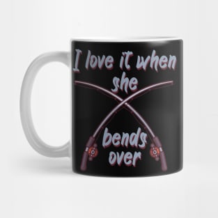 I love it when she bends over Mug